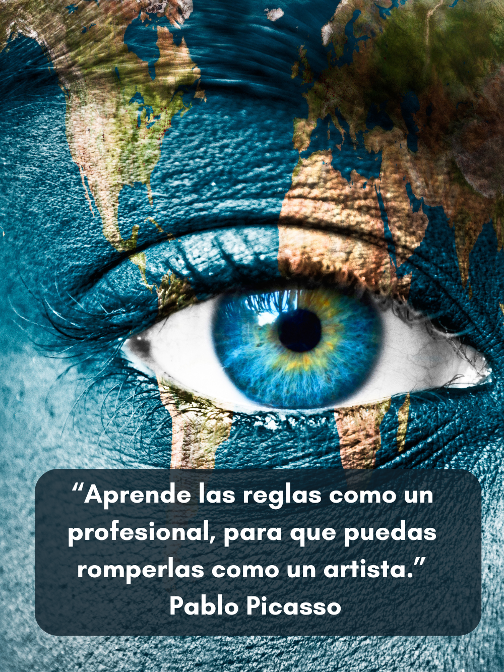 Frase: aprende las reglas como un profesional para que puedas romperlas como un artista. Picasso
